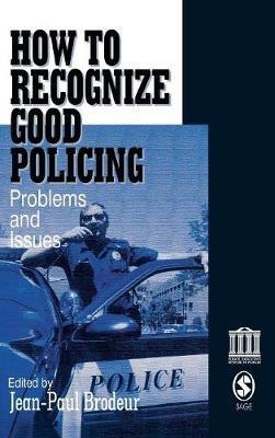 How To Recognize Good Policing: Problems and Issues - cover