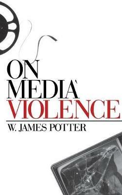 On Media Violence - W. James Potter - cover