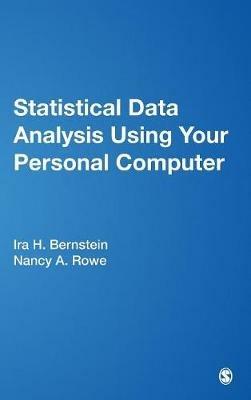 Statistical Data Analysis Using Your Personal Computer - Ira H. Bernstein,Nancy Ann Rowe - cover
