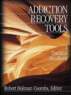 Addiction Recovery Tools: A Practical Handbook - Robert Holman Coombs - cover