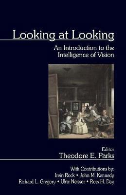 Looking at Looking: An Introduction to the Intelligence of Vision - cover