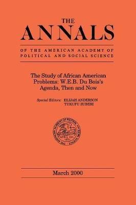 The Study of African American Problems: W.E.B. Du Bois's Agenda, Then and Now - cover