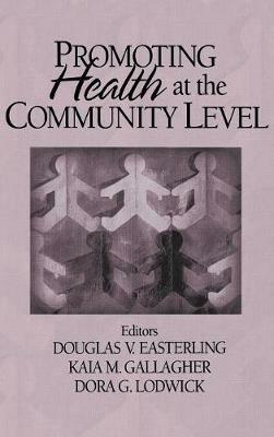 Promoting Health at the Community Level - Doug V. Easterling,Kaia Gallagher,Dora G. Lodwick - cover