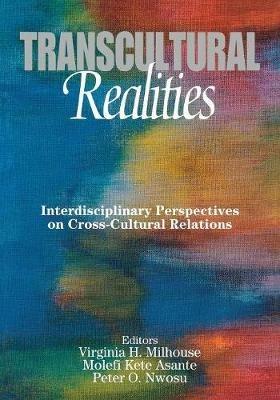 Transcultural Realities: Interdisciplinary Perspectives on Cross-Cultural Relations - Virginia H. Milhouse,Molefi Kete Asante,Peter O. (Ogom) Nwosu - cover