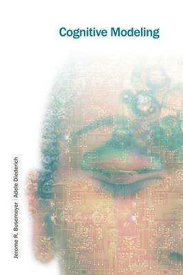 Cognitive Modeling - Jerome R. Busemeyer,Adele Diederich - cover