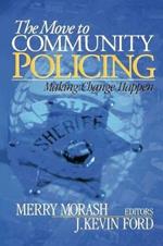 The Move to Community Policing: Making Change Happen