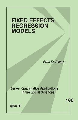 Fixed Effects Regression Models - Paul D. Allison - cover