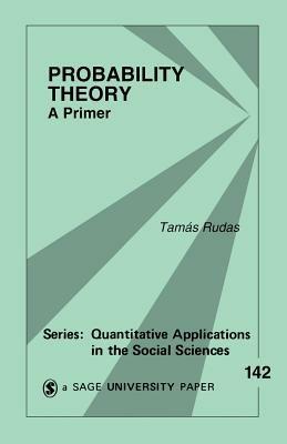Probability Theory: A Primer - Tamas Rudas - cover