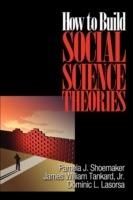 How to Build Social Science Theories - Pamela J. Shoemaker,James William Tankard,Dominic L. Lasorsa - cover