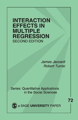 Interaction Effects in Multiple Regression - James Jaccard,Robert Turrisi - cover