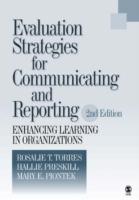 Evaluation Strategies for Communicating and Reporting: Enhancing Learning in Organizations - cover