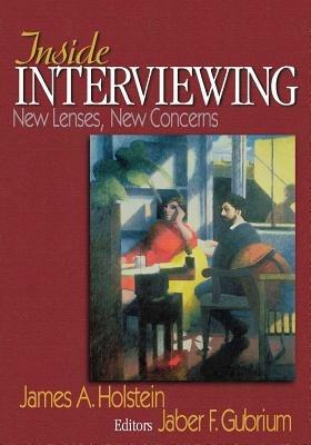 Inside Interviewing: New Lenses, New Concerns - James A. Holstein,Jaber F. Gubrium - cover