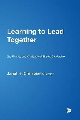 Learning to Lead Together: The Promise and Challenge of Sharing Leadership - cover