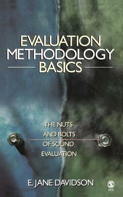 Evaluation Methodology Basics: The Nuts and Bolts of Sound Evaluation - E. Jane Davidson - cover