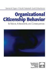 Organizational Citizenship Behavior: Its Nature, Antecedents, and Consequences - Dennis W. Organ,Philip M. Podsakoff,Scott Bradley MacKenzie - cover