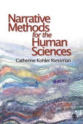Narrative Methods for the Human Sciences - Catherine Kohler Riessman - cover