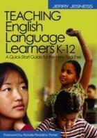 Teaching English Language Learners K-12: A Quick-Start Guide for the New Teacher