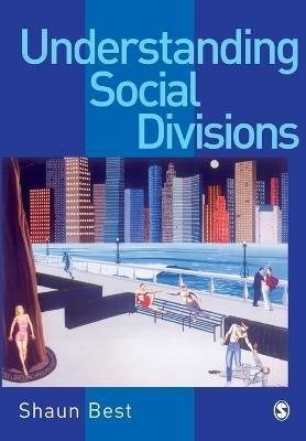 Understanding Social Divisions - Shaun Best - cover