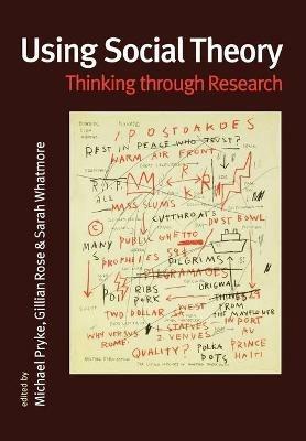 Using Social Theory: Thinking through Research - cover