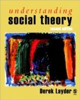Understanding Social Theory - Derek Layder - cover