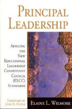 Principal Leadership: Applying the New Educational Leadership Constituent Council (ELCC) Standards