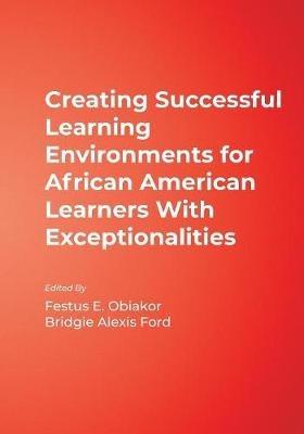 Creating Successful Learning Environments for African American Learners With Exceptionalities - cover