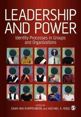 Leadership and Power: Identity Processes in Groups and Organizations - cover