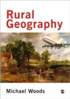 Rural Geography: Processes, Responses and Experiences in Rural Restructuring - Michael Woods - cover