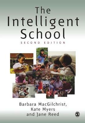 The Intelligent School - Barbara MacGilchrist,Jane Reed,Kate Myers - cover