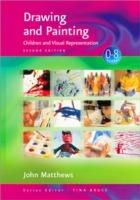 Drawing and Painting: Children and Visual Representation - John Matthews - cover