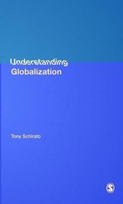 Understanding Globalization - Tony Schirato,Jenn Webb - cover