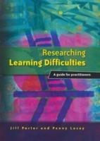 Researching Learning Difficulties: A Guide for Practitioners - Jill Porter,Penny Lacey - cover
