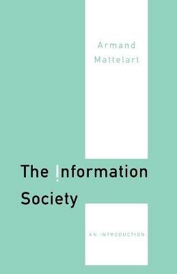 The Information Society: An Introduction - Armand Mattelart - cover