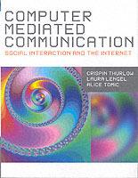 Computer Mediated Communication - Crispin Thurlow,Lara Lengel,Alice Tomic - cover