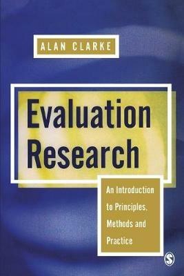 Evaluation Research: An Introduction to Principles, Methods and Practice - Alan Clarke - cover