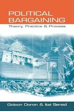 Political Bargaining: Theory, Practice and Process
