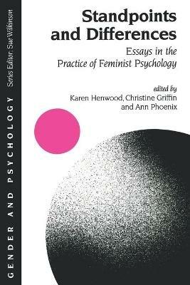 Standpoints and Differences: Essays in the Practice of Feminist Psychology - cover