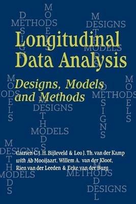 Longitudinal Data Analysis: Designs, Models and Methods - Catrien C. J. H. Bijleveld,Leo J. Th. van der Kamp,Ab Mooijaart - cover