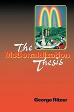 The McDonaldization Thesis: Explorations and Extensions