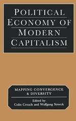 Political Economy of Modern Capitalism: Mapping Convergence and Diversity