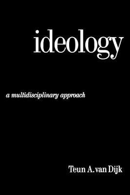 Ideology: A Multidisciplinary Approach - Teun A. van Dijk - cover