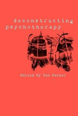 Deconstructing Psychotherapy - cover