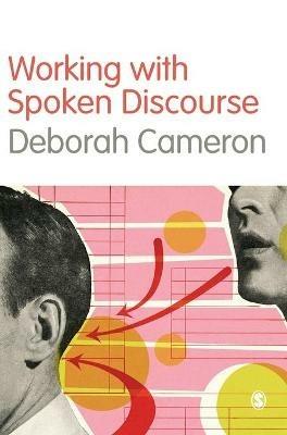 Working with Spoken Discourse - Deborah Cameron - cover