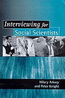 Interviewing for Social Scientists: An Introductory Resource with Examples