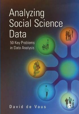 Analyzing Social Science Data: 50 Key Problems in Data Analysis - David De Vaus - cover