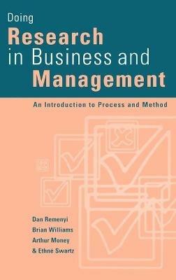 Doing Research in Business and Management: An Introduction to Process and Method - Dan Remenyi,Brian Williams,Arthur Money - cover