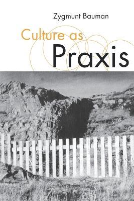 Culture as Praxis - Zygmunt Bauman - cover