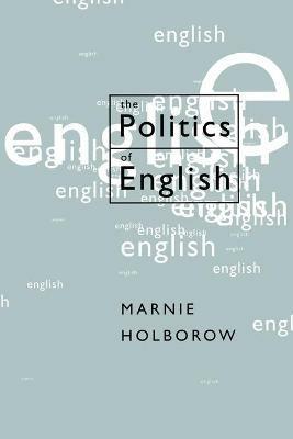 The Politics of English - Marnie Holborow - cover