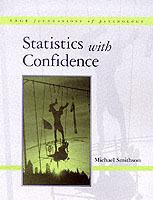 Statistics with Confidence: An Introduction for Psychologists - Michael Smithson - cover