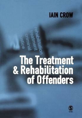 The Treatment and Rehabilitation of Offenders - cover